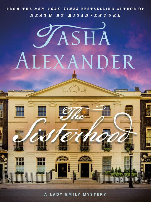 Title details for The Sisterhood by Tasha Alexander - Available